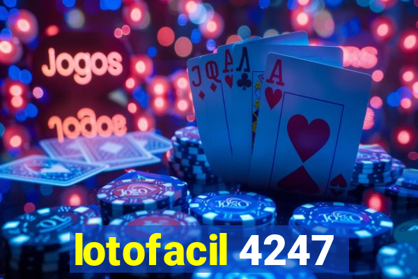 lotofacil 4247